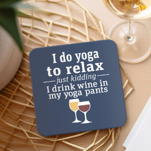 Funny Wine Quote - I drink wine in yoga pants Square Paper Coaster