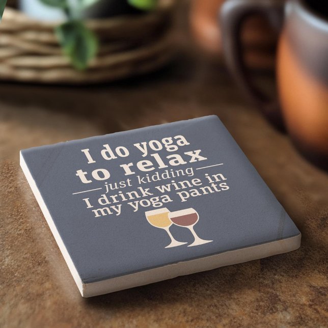 Funny Wine Quote - I drink wine in yoga pants Stone Coaster (Custom Stone Coaster)