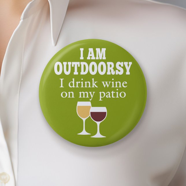Funny Wine Quote - I drink wine on my patio 6 Cm Round Badge (Funny Wine Button)