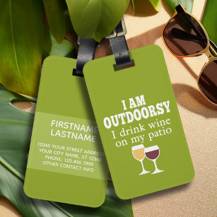 Funny Wine Quote - I drink wine on my patio Luggage Tag