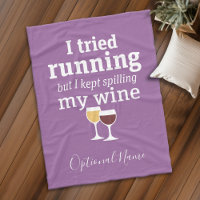 Funny Wine Quote - I tried running - kept spilling