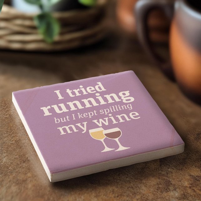 Funny Wine Quote - I tried running - kept spilling Stone Coaster (Custom Stone Coaster)