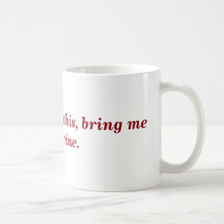 funny Wine Quote Mug