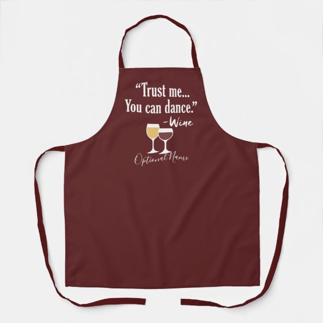 Funny Wine Quote - Trust me you can dance Adult Apron (Front)
