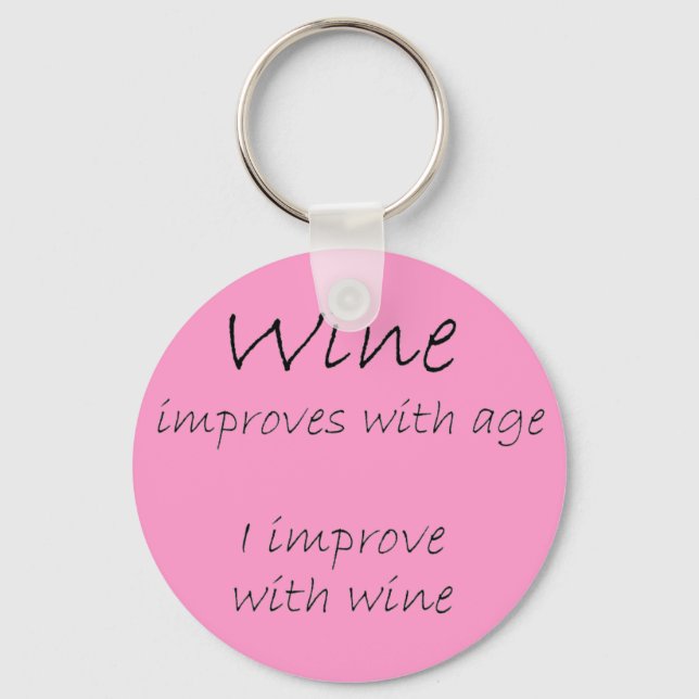 Funny wine quote unique pink birthday gifts key ring (Front)