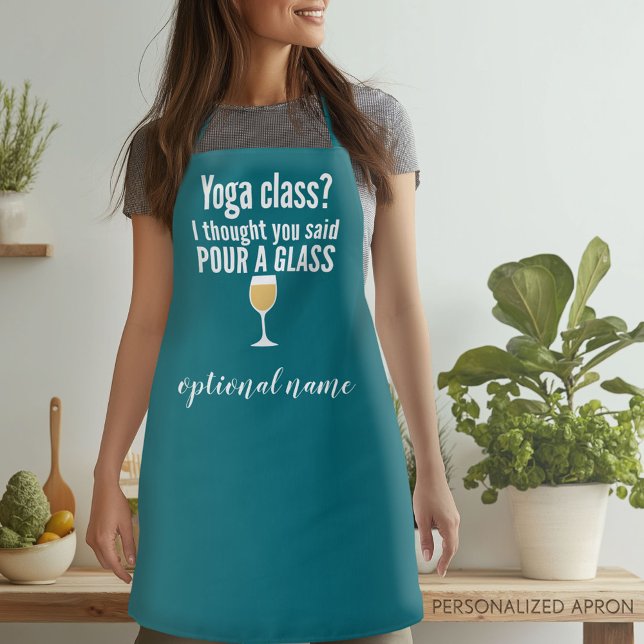 Funny Wine Quote - Yoga Class - Pour a Glass Apron (Personalized Apron)