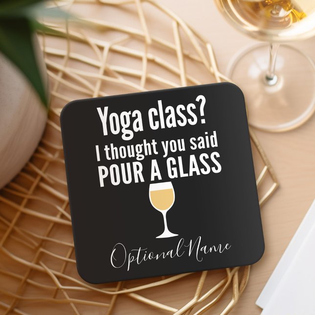 Funny Wine Quote - Yoga Class? Pour a Glass Square Paper Coaster (Personalized Coaster with a funny wine joke)