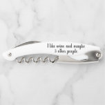 Funny Wine Saying I Like Wine Gift Corkscrew<br><div class="desc">This design was created though digital art. It may be personalised in the area provide or customising by choosing the click to customise further option and changing the name, initials or words. You may also change the text colour and style Contact me at colorflowcreations@gmail.com if you with to have this...</div>