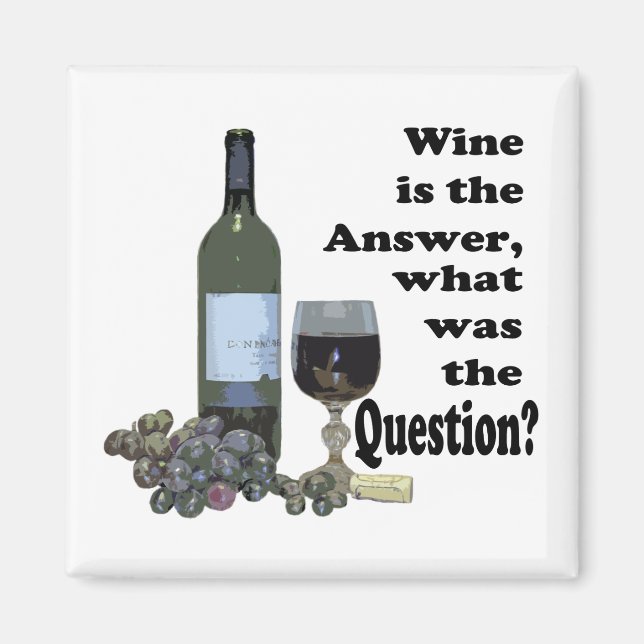Funny Wine saying Magnet (Front)