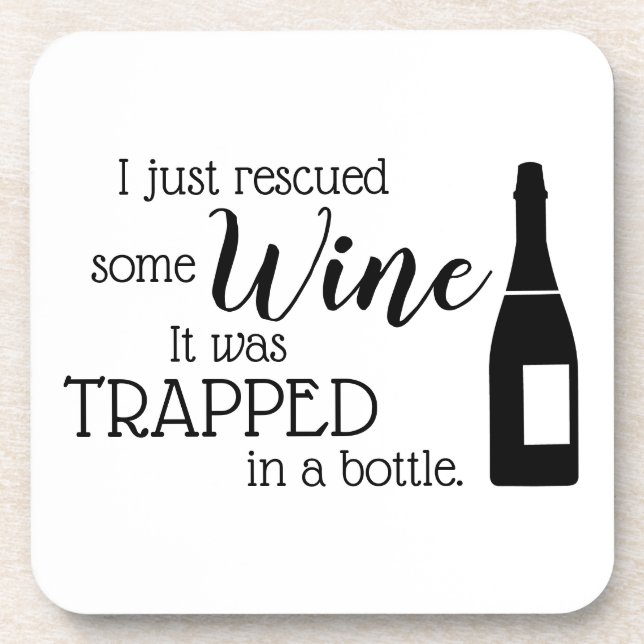 Funny Wine Saying Quote Rescued From Bottle Coaster (Front)