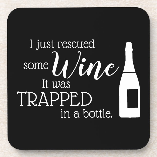 Funny Wine Saying Quote Rescued From Bottle Coaster (Front)