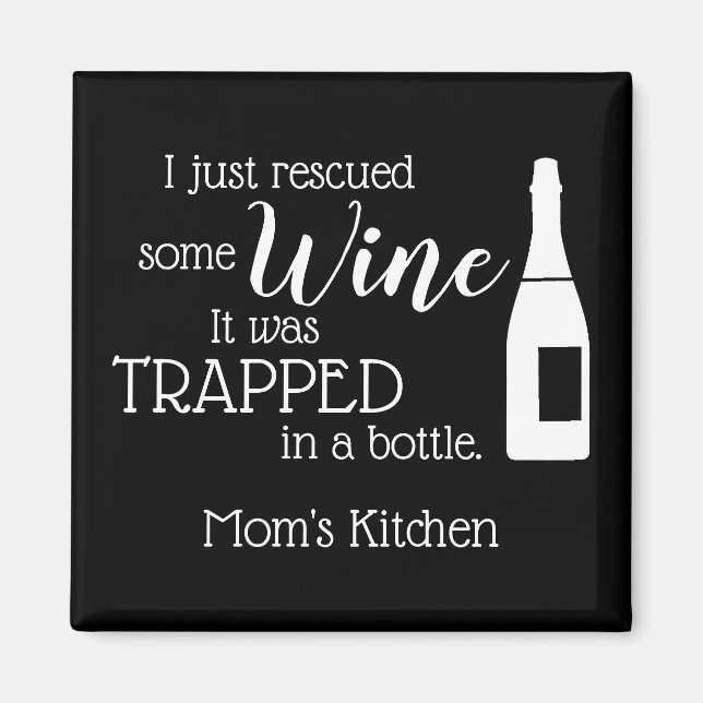 Funny Wine Saying Quote Rescued From Bottle Magnet (Front)