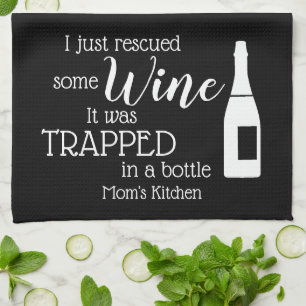 Funny Wine Saying Quote Rescued From Bottle Tea Towel