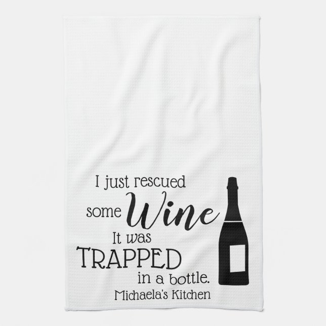 Funny Wine Saying Quote Rescued From Bottle Tea Towel (Vertical)