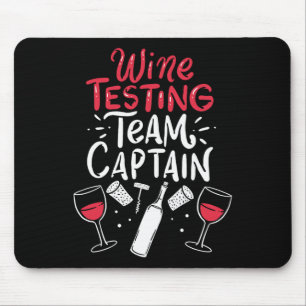 Funny Wine Tasting Team Shirts Mouse Pad
