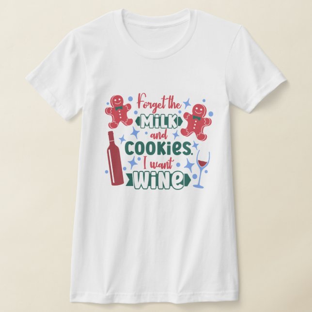 Funny Wine Tee, Christmas Santa Milk & Cookies T-Shirt (Laydown)
