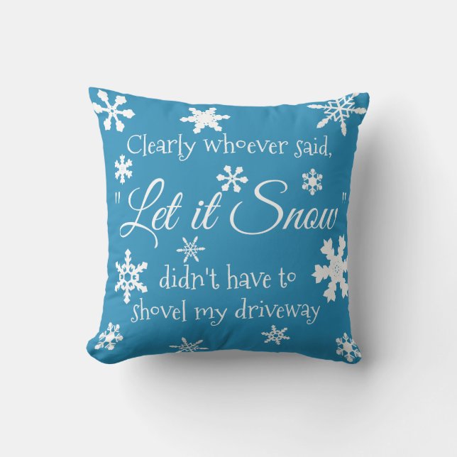 Funny Winter Snow Sassy Quote Typography Cushion (Front)