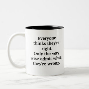 Funny Wise Saying Two-Tone Coffee Mug