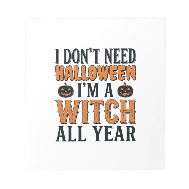 Funny Witch All Year Halloween Typography Design_1 Notepad (Front)