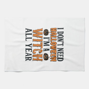 Funny Witch All Year Halloween Typography Design_1 Tea Towel