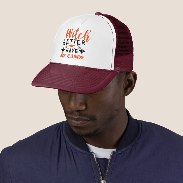 Funny Witch Better Have My Candy  Trucker Hat (In Situ)