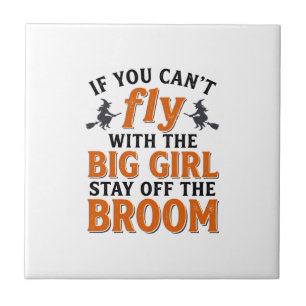 Funny Witch Broom Big Girl Halloween Shirt Design_ Ceramic Tile