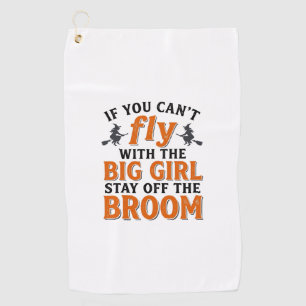 Funny Witch Broom Big Girl Halloween Shirt Design_ Golf Towel