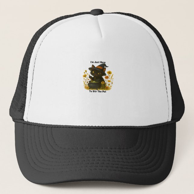 Funny Witch Cat  Im Just Here to Stir the Pot  Hal Trucker Hat (Front)