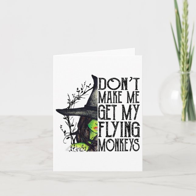 Funny Witch Halloween Don't Make Me Get My Flying  Card (Front)