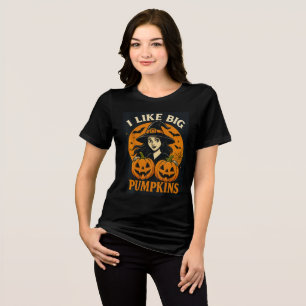 Funny Witch “I Like Big Pumpkins” Art Tri-Blend Shirt