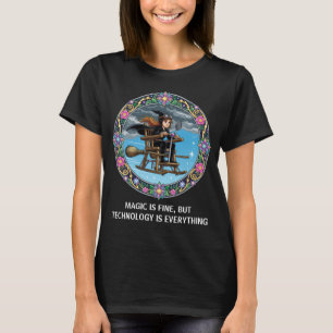 Funny Witch. Magic is fine T-Shirt