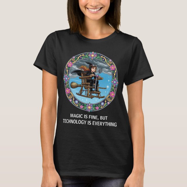 Funny Witch. Magic is fine T-Shirt (Front)
