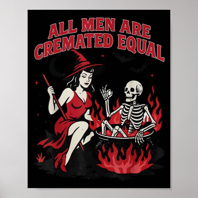 Funny Witch Men Are Cremated Equal Feminist Poster (Front)