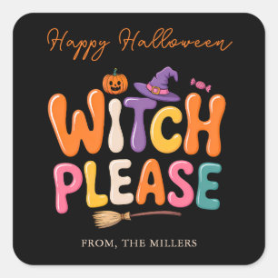 Funny Witch Please Happy Halloween Square Sticker