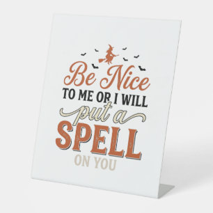 Funny Witch Spell Quote Halloween Vector Design_1 Pedestal Sign