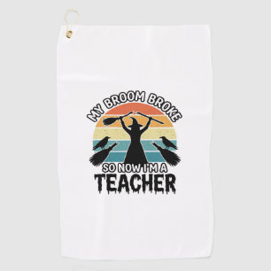 Funny Witch Teacher Broken Broom Halloween Design_ Golf Towel