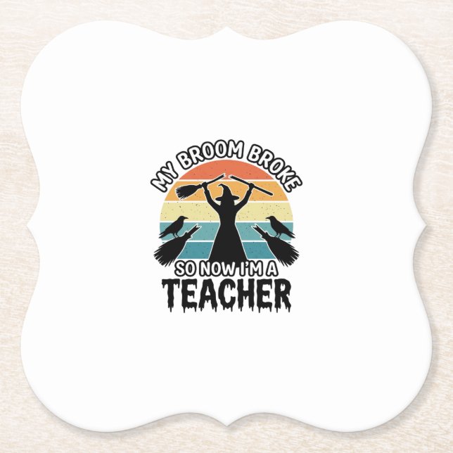 Funny Witch Teacher Broken Broom Halloween Design_ Paper Coaster (Front)