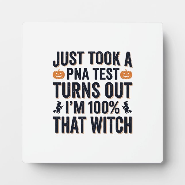 Funny Witch Test Halloween Quote Vector Design_1 Plaque (Front)