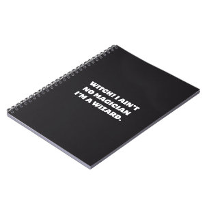 Funny Witch Wizard Humour I Ain't No Magician Notebook