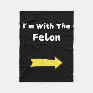 Funny With The Felon Last Minute Halloween Costume Fleece Blanket