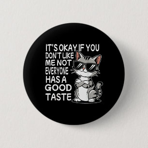 Funny Witty Sayings for Sarcastic Cat Lover Funny 6 Cm Round Badge