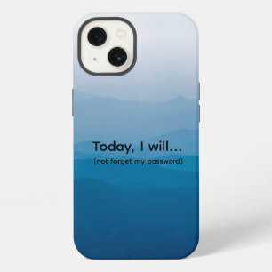 Funny Witty Today I Will, Not Forget My Password iPhone 13 Case