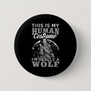 Funny Wolf Design Human Costume I'm A Wolf 6 Cm Round Badge