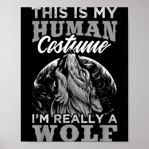 Funny Wolf Design Human Costume I'm A Wolf Poster