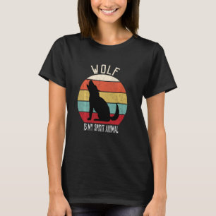 Funny Wolf Is My Spirit Animal Lover Men Women Kid T-Shirt