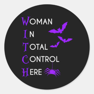 Funny Woman In Total Control Here Witch Halloween Classic Round Sticker