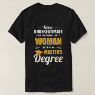 Funny Woman With A Masters Degree Graduation Gift T-Shirt