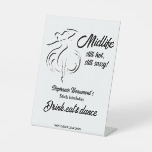 Funny Woman's Midlife Still Hot 50th Birthday Pedestal Sign