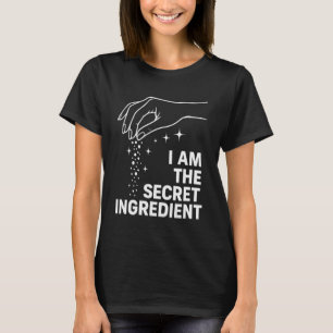 Funny Women Culinary Cook Kitchen Chef The Secret T-Shirt