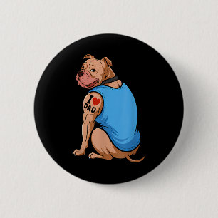 Funny Women Dog Pitbull I Love Dad Tattoo 6 Cm Round Badge